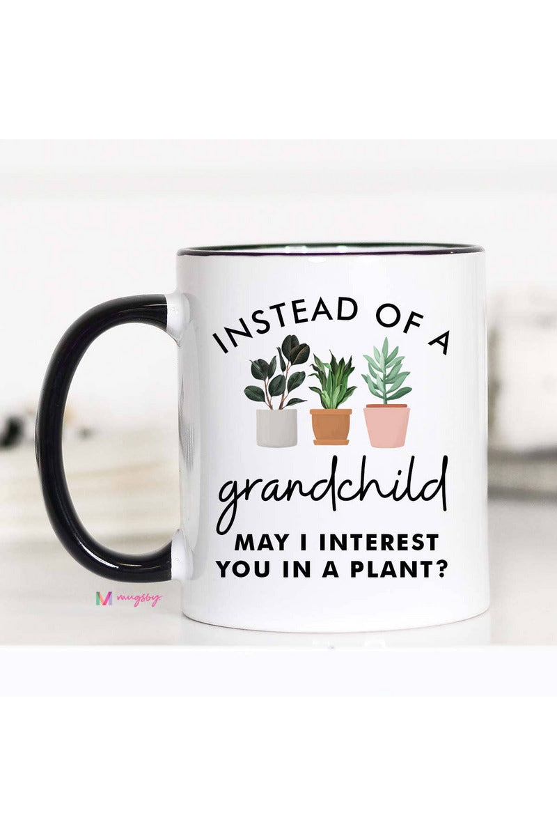 Instead of a Grandchild Funny Mother's Day Mug